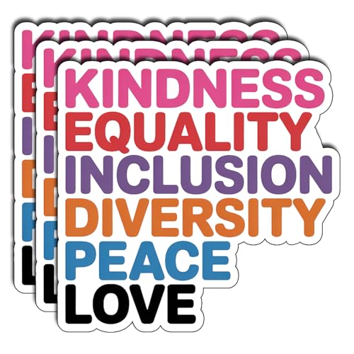 (3Pcs) Kindness Equality Inclusion Diversity Peace Love Stickers Inspirational Motivational Quote Positive Gifts Waterproof Vinyl Decals for Kindle Water Bottle Car Hard Hat Phone Laptop Size 3" - color: Kindness Equality Inclusion Diversity Peace Love