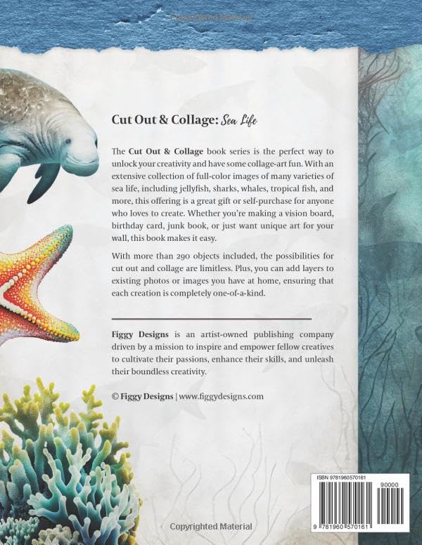 Cut Out and Collage — Sea Life — Fish, Turtles, Jellyfish, & More: For mixed media art, scrapbooking, découpage, assemblage, cut and paste, and junk journals (Collage Artistry)