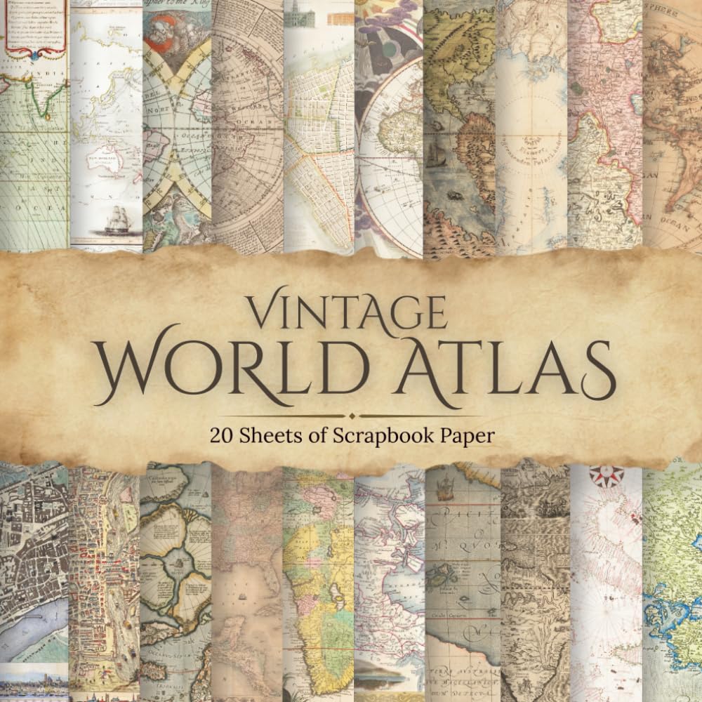 Vintage World Atlas Scrapbook Paper: Authentic Antique Maps for Junk Journals, Scrapbooking & Paper Crafts, Includes 20 Pages of 8.5 by 8.5 Inch Paper (Vintage Scrapbook Paper)