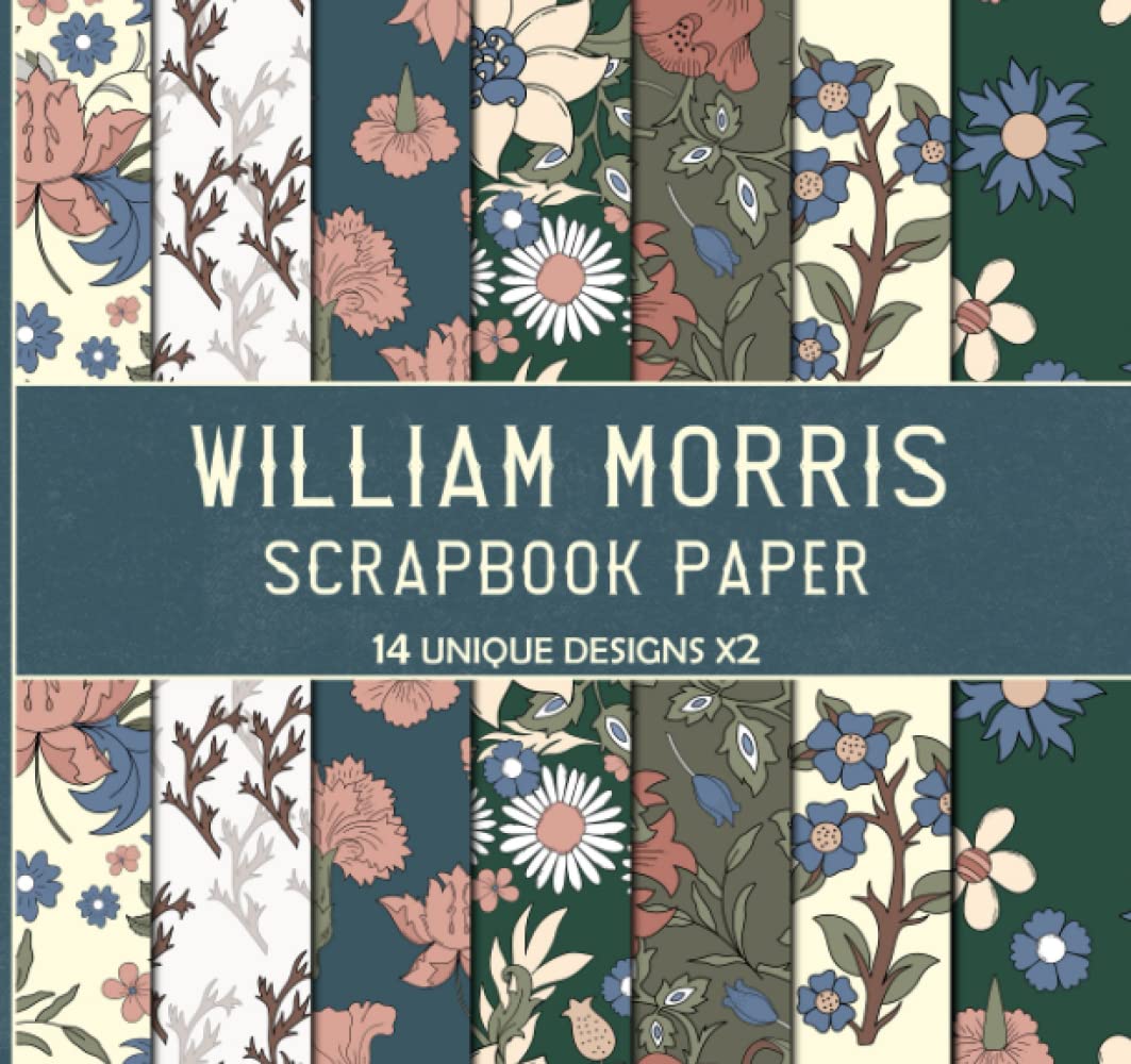 Scrapbook Paper: William Morris Patterns Pack, 14 Vintage Botanical Floral Seamless Designs X2, Decorative Craft Paper for Decoupage, Wrapping, ... Crafting Projects, Double Sided 8 x 8" Sheets
