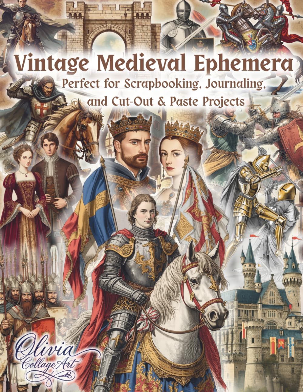 Vintage Medieval Ephemera: 170 High-Quality Medieval Images for Junk Journals, Scrapbooking, Collage Art, Fussy Cutting, Mixed Media and Paper Crafts